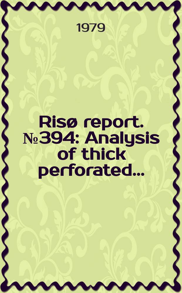 Risø report. №394 : Analysis of thick perforated ...