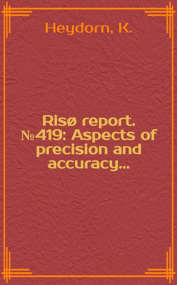 Risø report. №419 : Aspects of precision and accuracy ...
