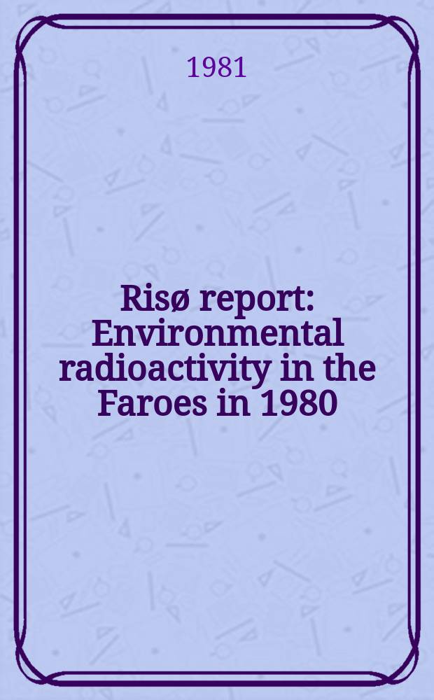 Risø report : Environmental radioactivity in the Faroes in 1980