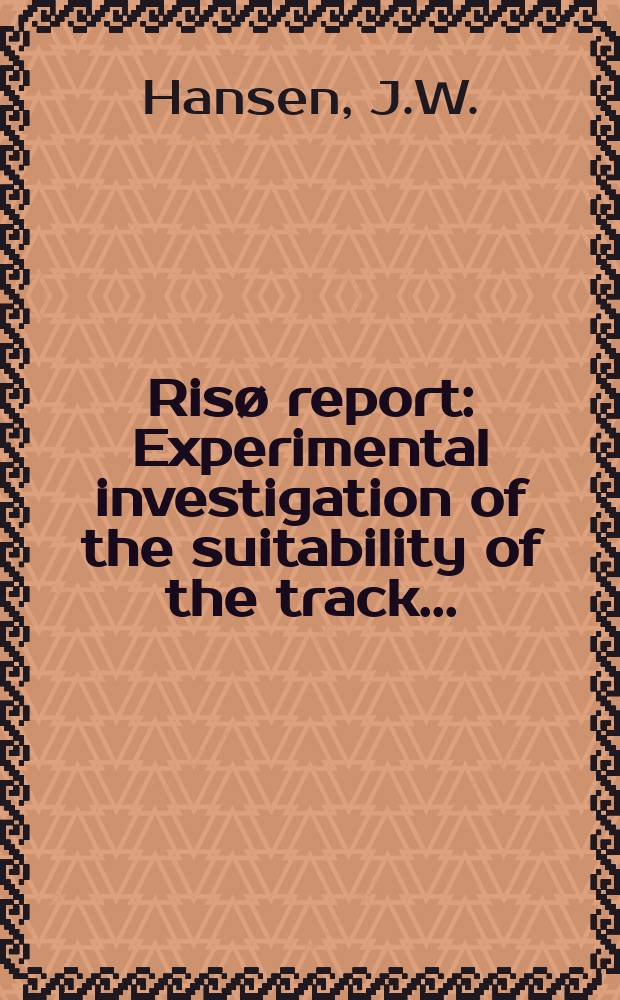 Risø report : Experimental investigation of the suitability of the track ...