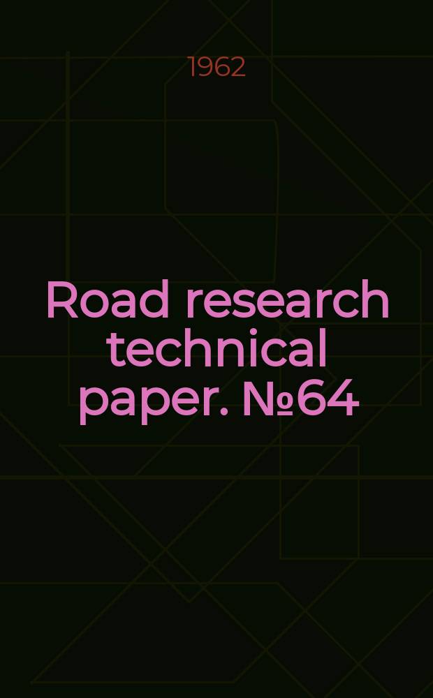 Road research technical paper. №64 : Investigations to assess the potentialities of lime for soil stabilization in the United Kingdom