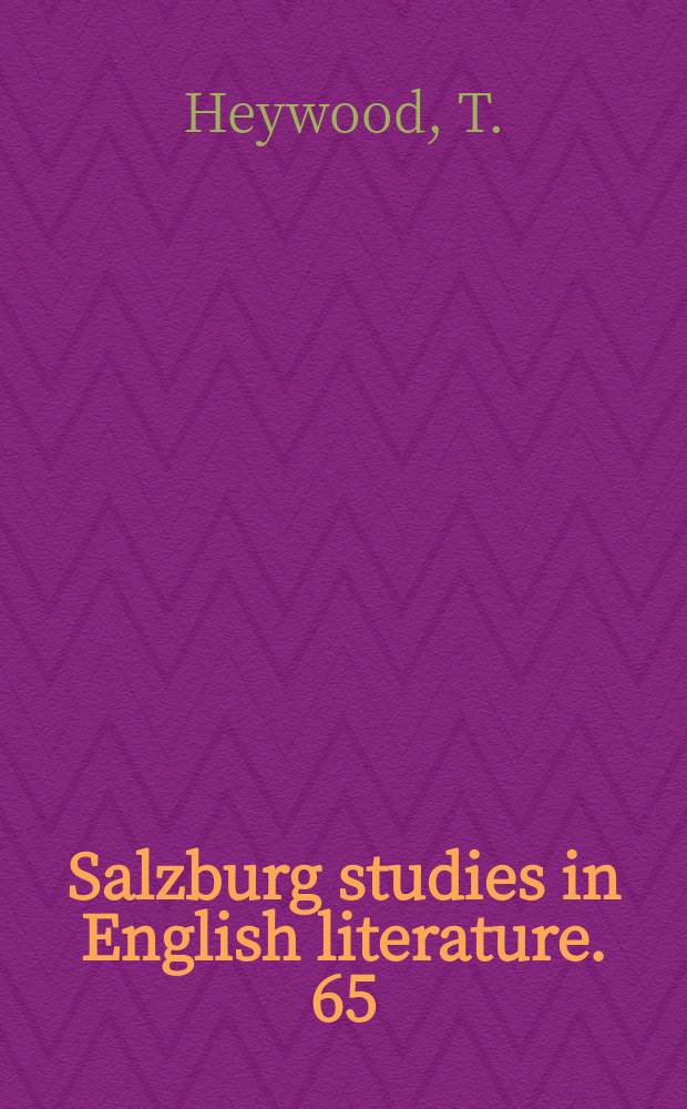 Salzburg studies in English literature. 65 : Love's mistress, or the Queen's masque...