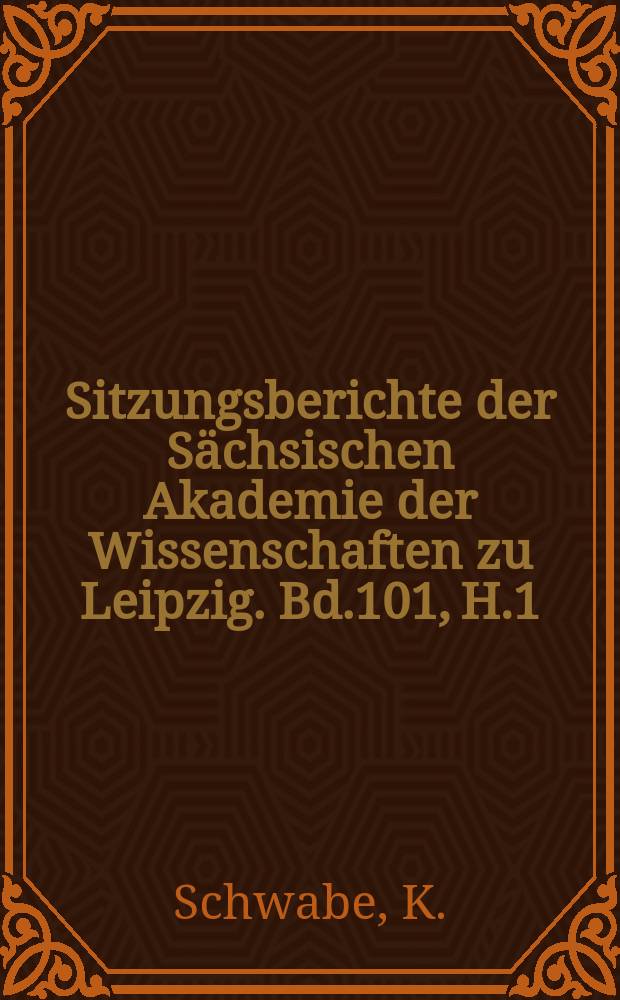 Sitzungsberichte der S&auml;chsischen Akademie der Wissenschaften zu Leipzig. Bd.101, H.1 : Periodische Erscheinungen bei der anodischen Aufl&ouml;sung des Zinks