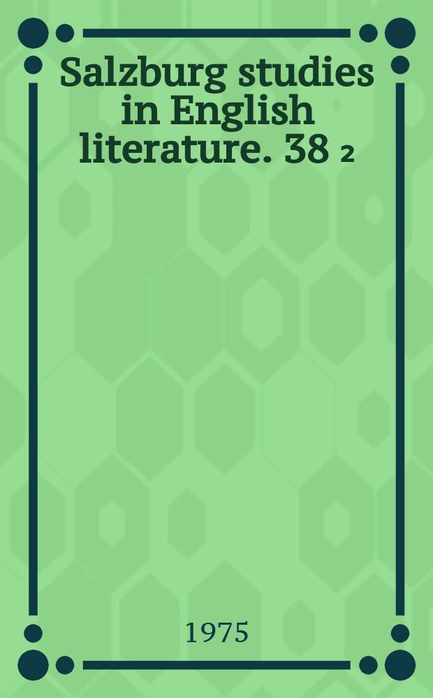 Salzburg studies in English literature. 38[₂] : Bolt upright