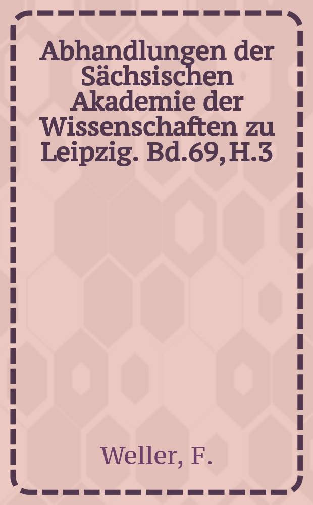 Abhandlungen der Sächsischen Akademie der Wissenschaften zu Leipzig. Bd.69, H.3 : Untersuchung über die textgeschichtliche...