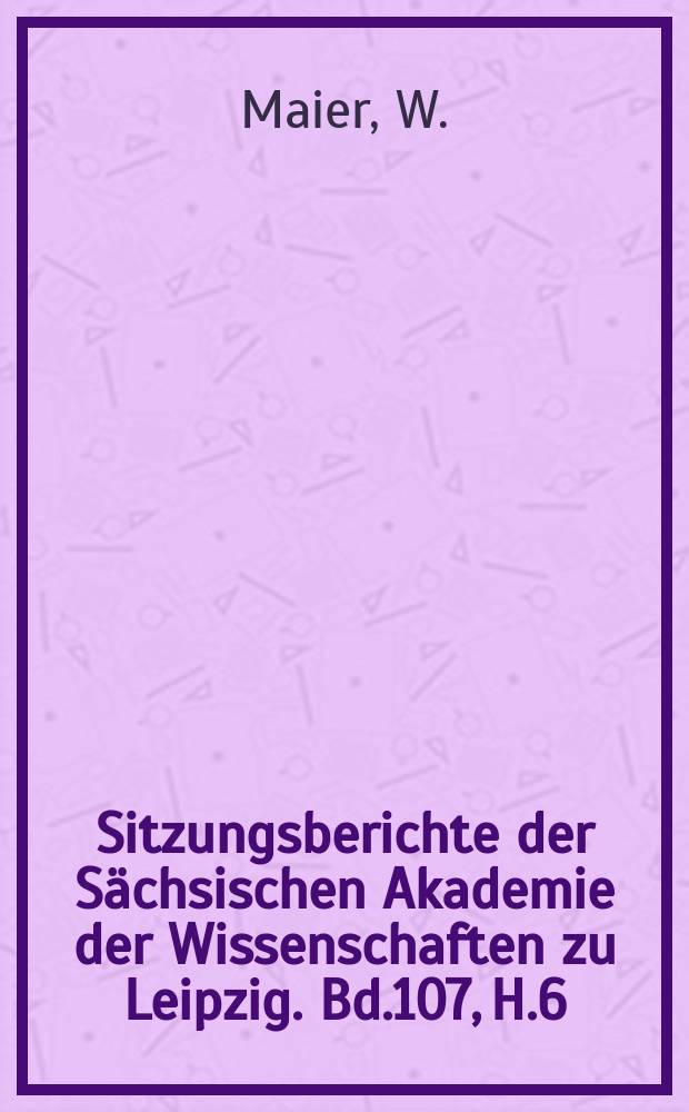 Sitzungsberichte der S&auml;chsischen Akademie der Wissenschaften zu Leipzig. Bd.107, H.6 : Nichteuklidische Volumina