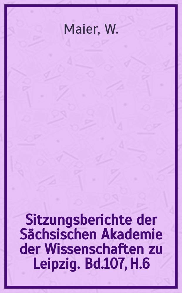 Sitzungsberichte der Sächsischen Akademie der Wissenschaften zu Leipzig. Bd.107, H.6 : Nichteuklidische Volumina