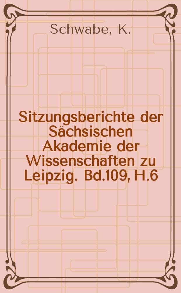 Sitzungsberichte der Sächsischen Akademie der Wissenschaften zu Leipzig. Bd.109, H.6 : Konzentrierte Elektrolytlösungen