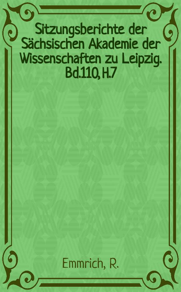 Sitzungsberichte der Sächsischen Akademie der Wissenschaften zu Leipzig. Bd.110, H.7 : Zwischen Leben und Tod