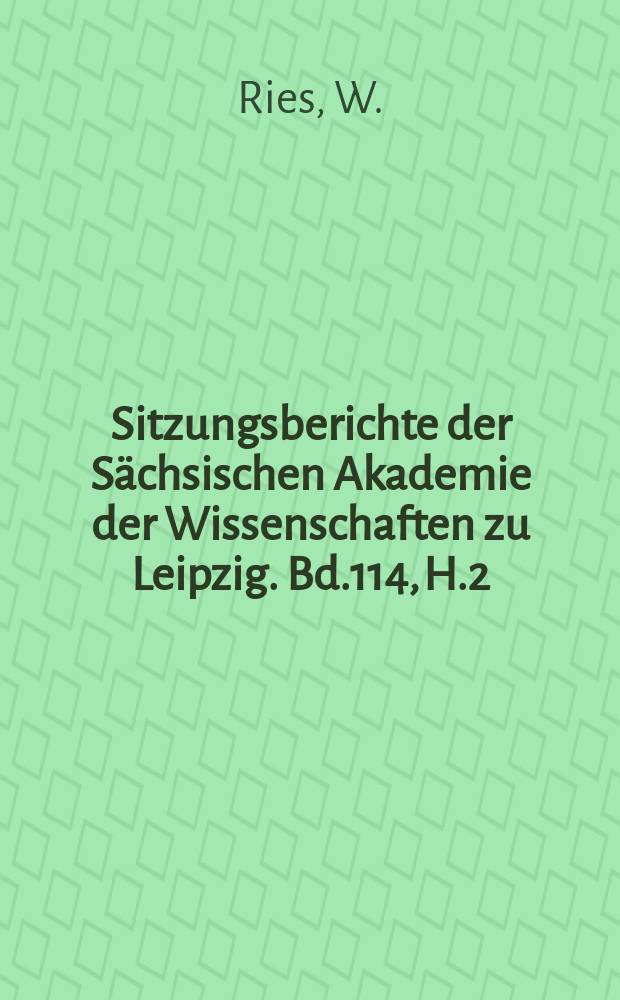 Sitzungsberichte der Sächsischen Akademie der Wissenschaften zu Leipzig. Bd.114, H.2 : Risikofaktoren des Alterns aus klinischer...