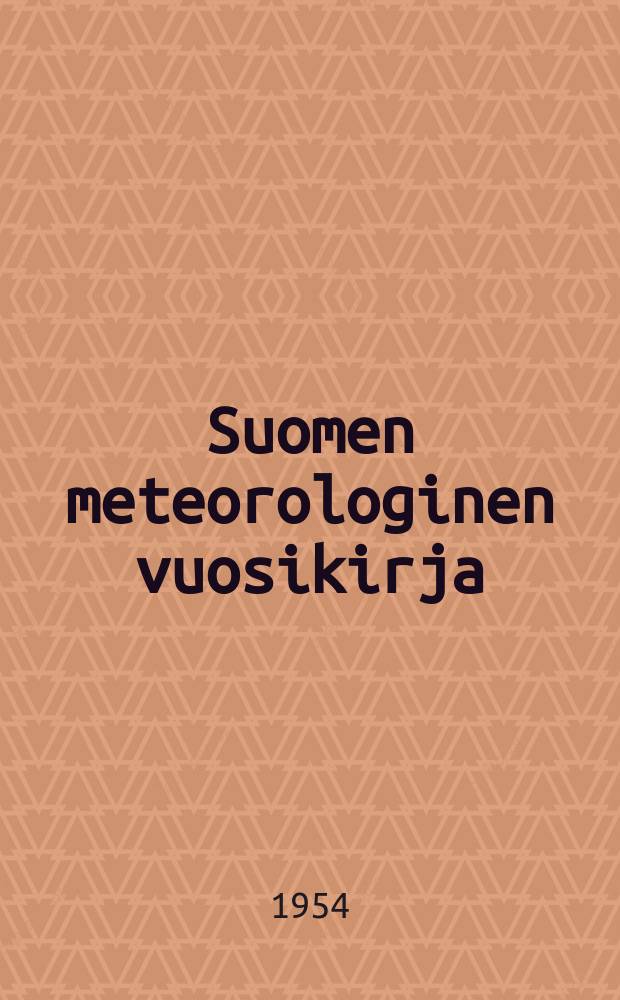 Suomen meteorologinen vuosikirja : Julk. Ilmatieteen laitos. Nide 43 Osa 2