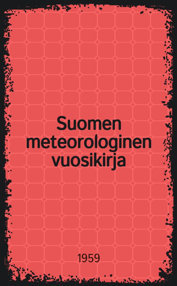 Suomen meteorologinen vuosikirja : Julk. Ilmatieteen laitos. Nide 50 Osa 2