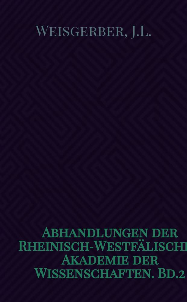 Abhandlungen der Rheinisch-Westfälischen Akademie der Wissenschaften. Bd.2 : Verschiebungen in der sprachlichen Einschätzung ...