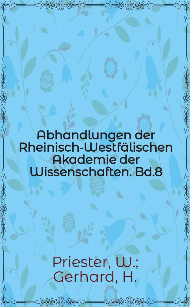 Abhandlungen der Rheinisch-Westfälischen Akademie der Wissenschaften. Bd.8 : Bahnbestimmung von Erdsatelliten aus Doppler-Effekt-Messungen