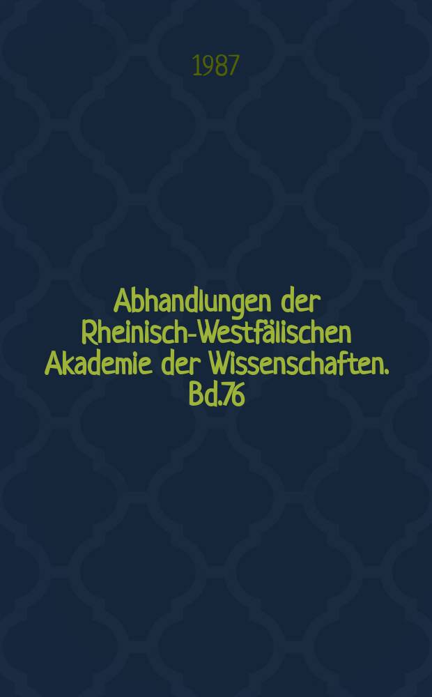 Abhandlungen der Rheinisch-Westfälischen Akademie der Wissenschaften. Bd.76 : Recent advances in arteriosclerosis research
