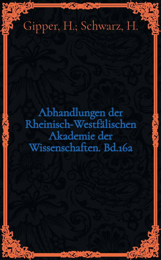 Abhandlungen der Rheinisch-Westfälischen Akademie der Wissenschaften. Bd.16a : Bibliographisches Handbuch zur Sprachinhaltsforschung