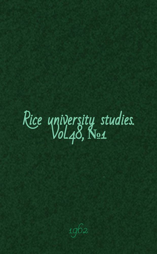 Rice university studies. Vol.48, №1 : Goals for Americans
