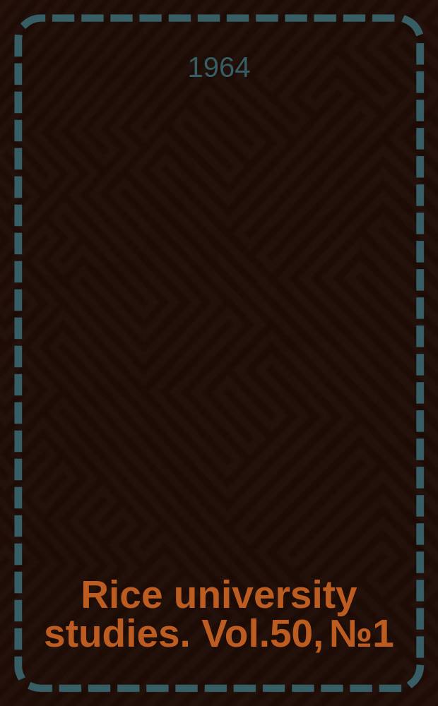 Rice university studies. Vol.50, №1 : (Papers in philosophy)