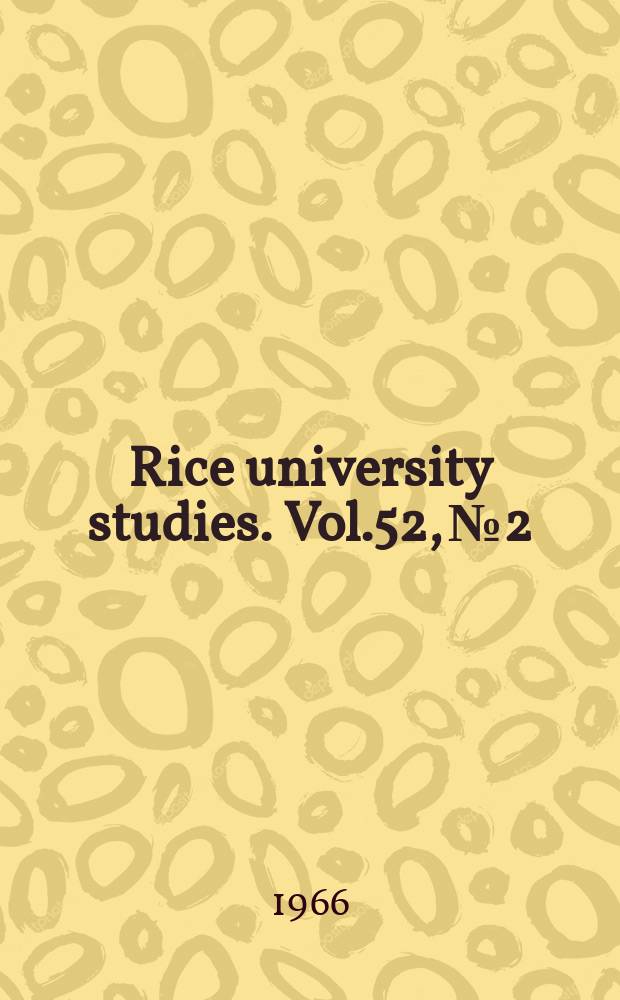 Rice university studies. Vol.52, №2 : (Water technology. A multidisciplinary perspective)