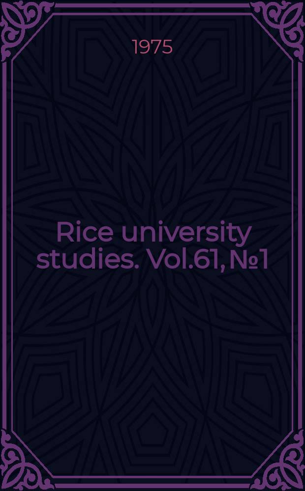 Rice university studies. Vol.61, №1 : (Studies in English)