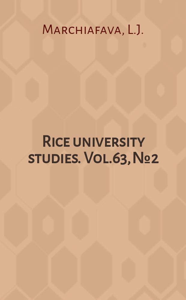 Rice university studies. Vol.63, №2 : The Houston police: 1878-1948