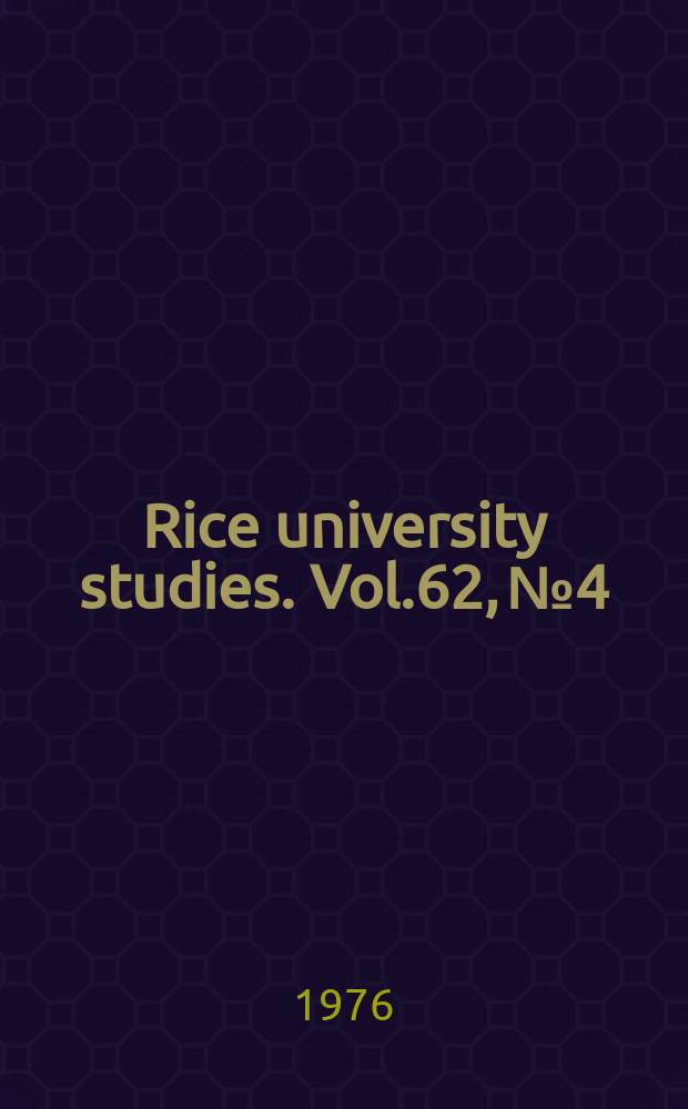 Rice university studies. Vol.62, №4 : (Studies in parasitology)
