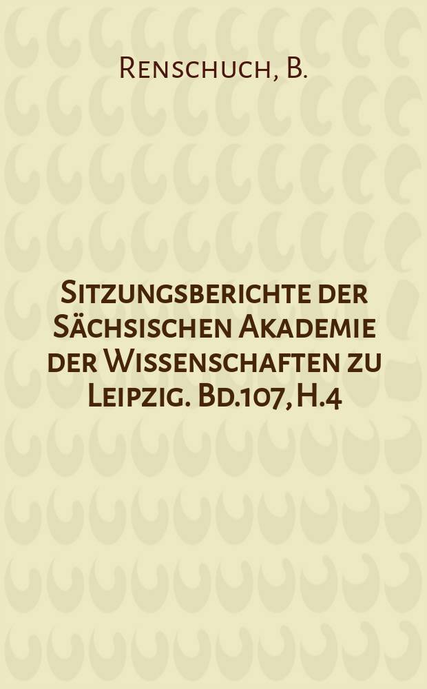 Sitzungsberichte der Sächsischen Akademie der Wissenschaften zu Leipzig. Bd.107, H.4 : Verallgemeinerungen des bezoutschen Satzes