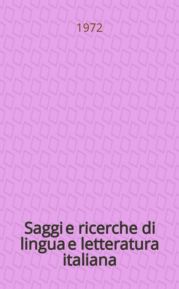 Saggi e ricerche di lingua e letteratura italiana