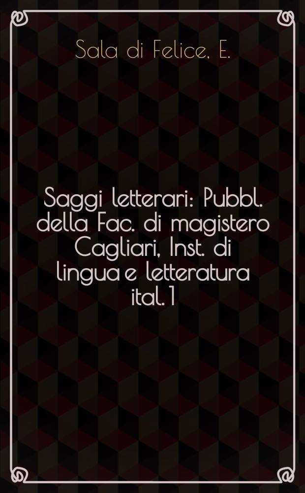 Saggi letterari : Pubbl. della Fac. di magistero Cagliari, Inst. di lingua e letteratura ital. 1 : Modi costruttivi e stilistici nei Promessi sposi