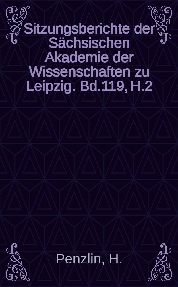 Sitzungsberichte der S&auml;chsischen Akademie der Wissenschaften zu Leipzig. Bd.119, H.2 : Die Erscheinung des Lebendigen...