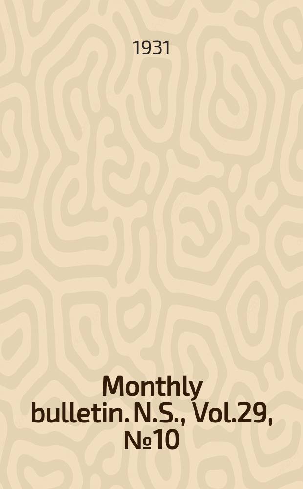 Monthly bulletin. N.S., Vol.29, №10