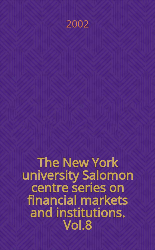 The New York university Salomon centre series on financial markets and institutions. Vol.8 : Risk management
