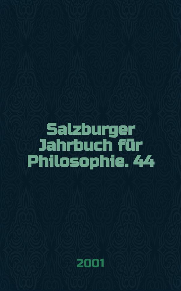Salzburger Jahrbuch für Philosophie. 44/45 : 1999/2000