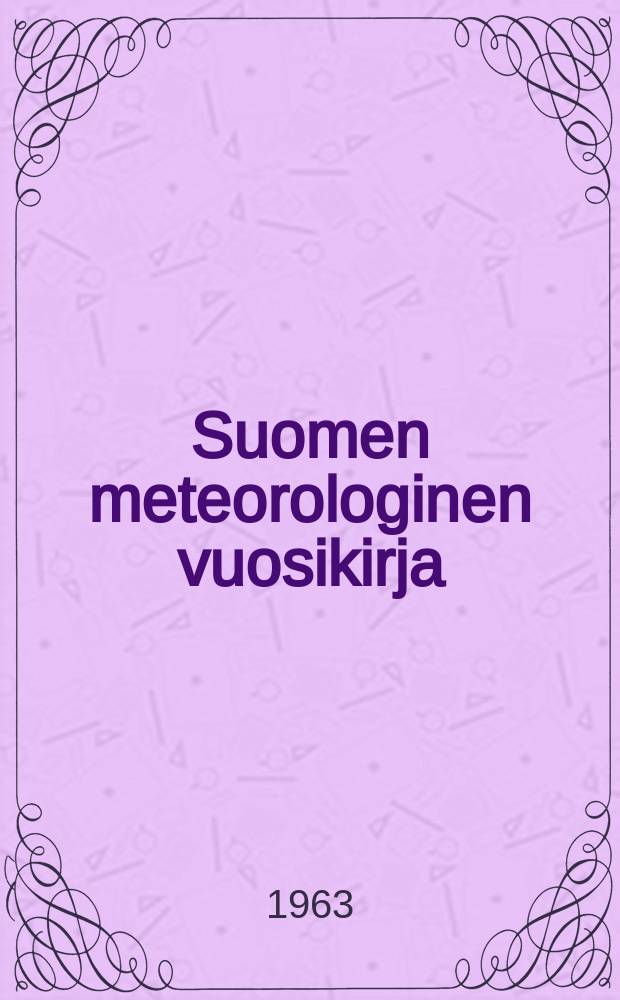 Suomen meteorologinen vuosikirja : Julk. Ilmatieteen laitos. Nide 62 Osa 2