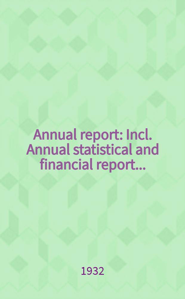Annual report : Incl. Annual statistical and financial report..