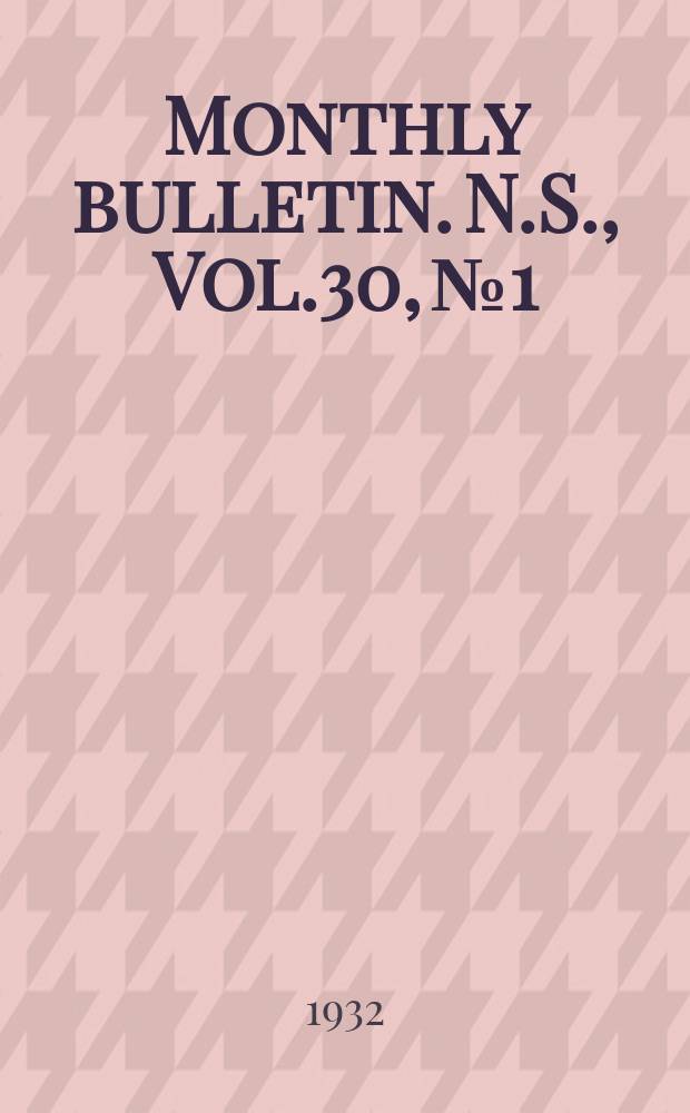 Monthly bulletin. N.S., Vol.30, №1