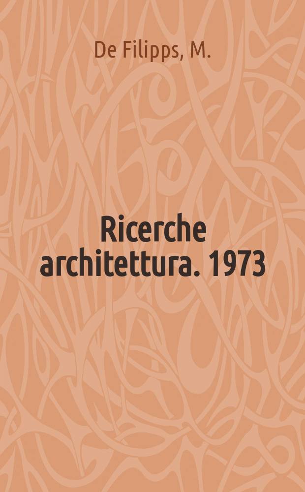 Ricerche architettura. 1973/74 : La componibilità in architettura