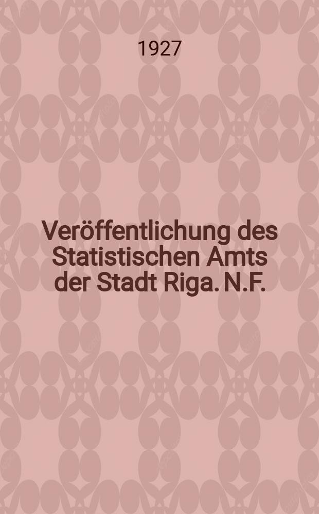 Veröffentlichung des Statistischen Amts der Stadt Riga. N.F.
