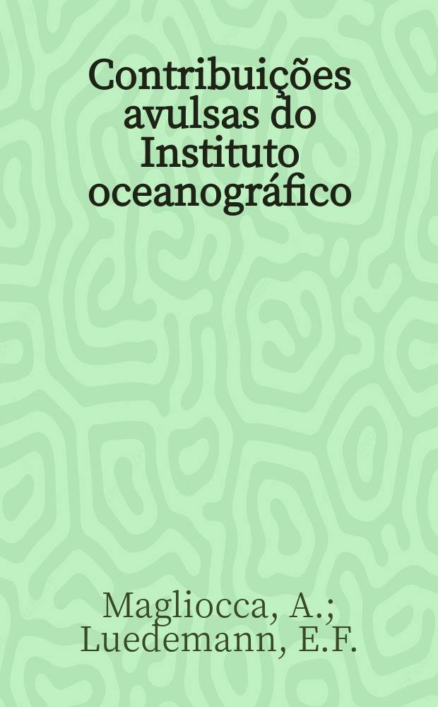 Contribuições avulsas do Instituto oceanográfico : Oceanografia fisica. №12 : Lista de corpos-de-deriva recuperados (1955-1963)