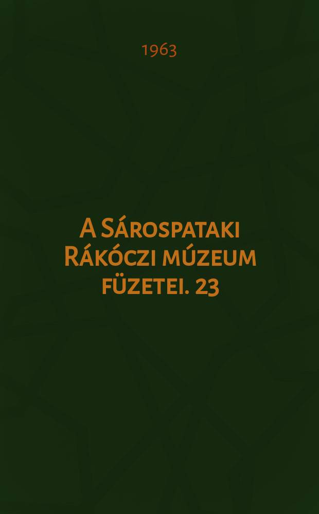 A Sárospataki Rákóczi múzeum füzetei. 23/25 : A tokaji Orosz borvásárló bizottság története (1733-1798)