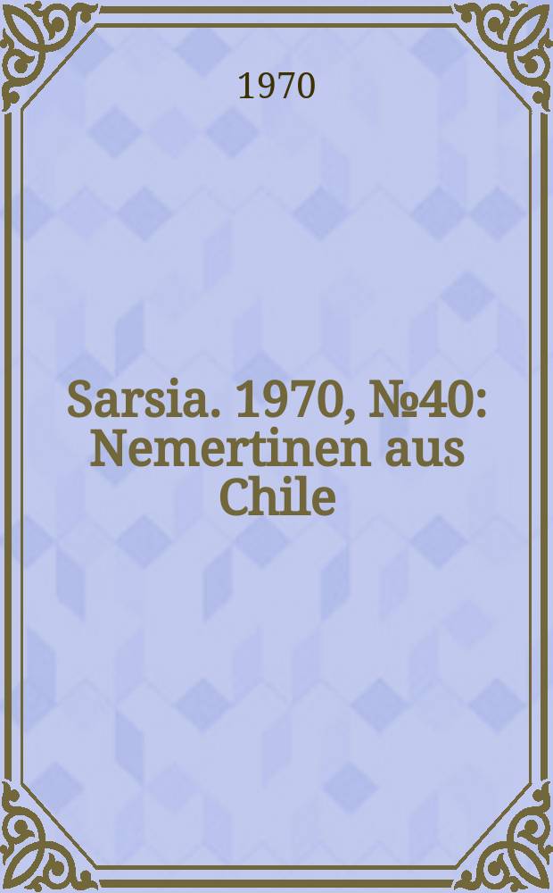 Sarsia. 1970, №40 : Nemertinen aus Chile