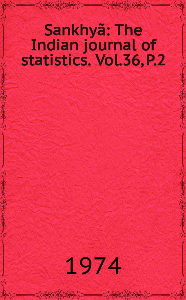 Sankhyã : The Indian journal of statistics. Vol.36, P.2