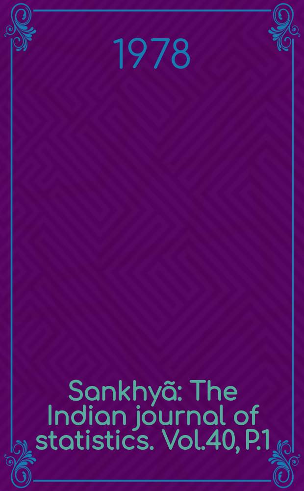 Sankhyã : The Indian journal of statistics. Vol.40, P.1