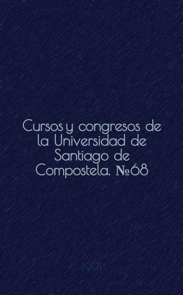 Cursos y congresos de la Universidad de Santiago de Compostela. №68 : Cultivando o mar