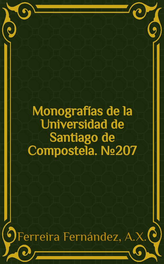 Monografías de la Universidad de Santiago de Compostela. №207 : La comarca en la historia