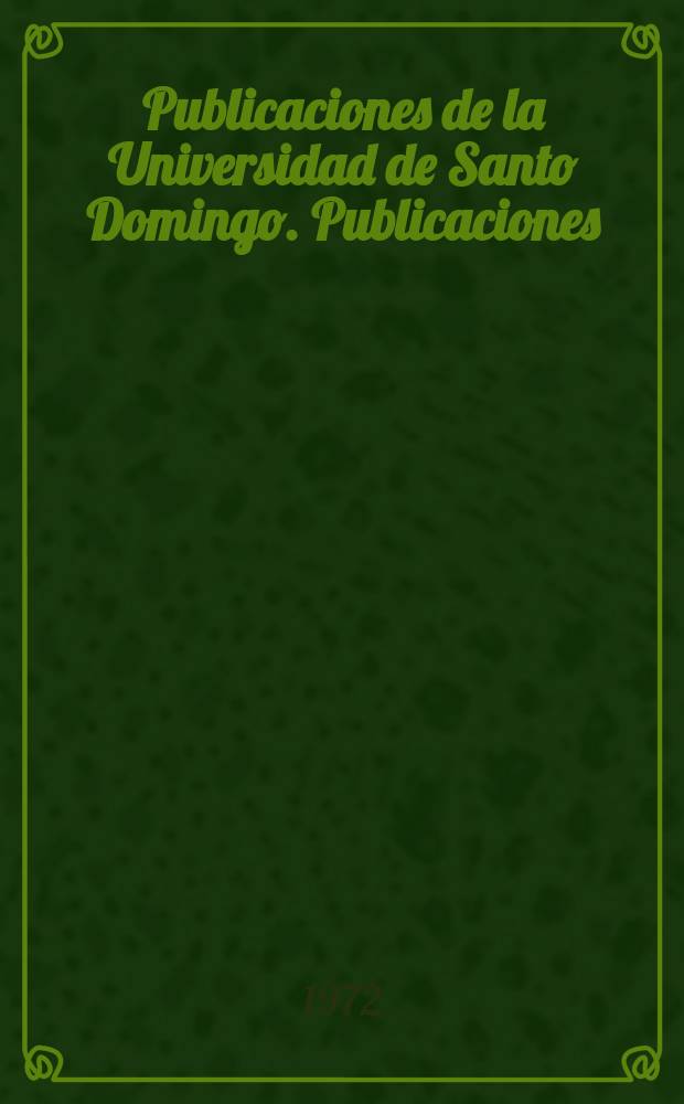 Publicaciones de la Universidad de Santo Domingo. [Publicaciones]