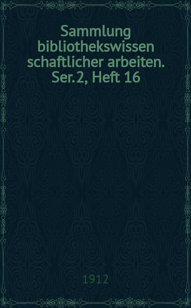 Sammlung bibliothekswissen schaftlicher arbeiten. Ser. 2, Heft 16 (33) : La stampa a Napoli...