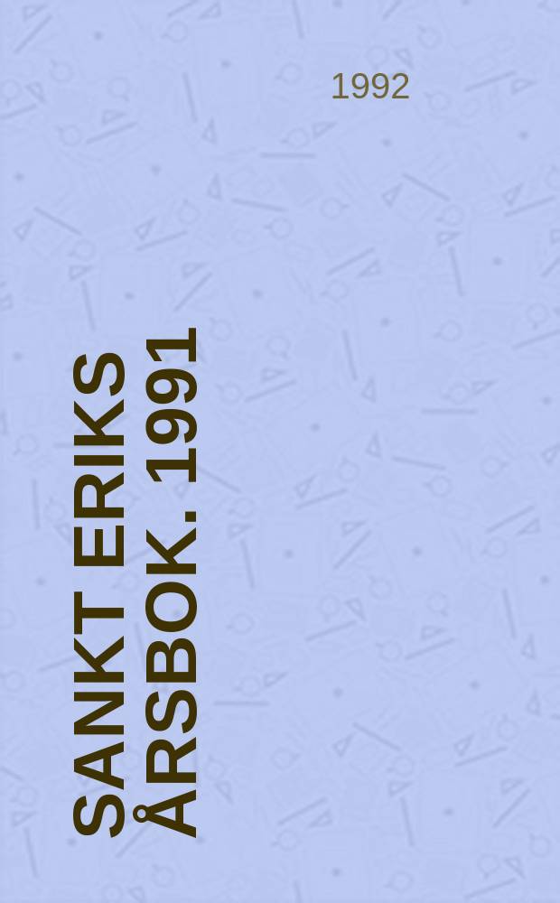 Sankt Eriks &aring;rsbok. 1991/92 : Det nya Stockholm