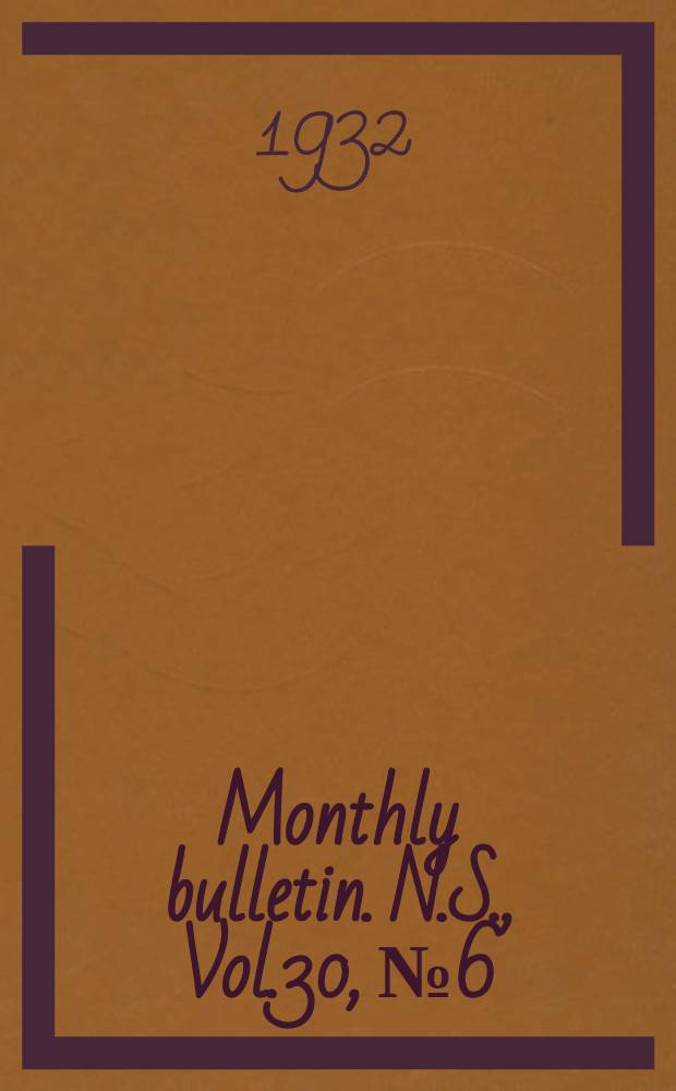 Monthly bulletin. N.S., Vol.30, №6