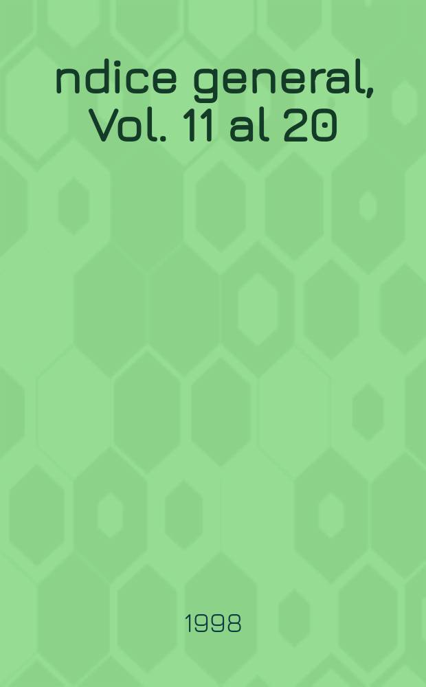 Índice general, Vol. 11 al 20 (1988-1997)
